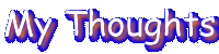 My Thoughts